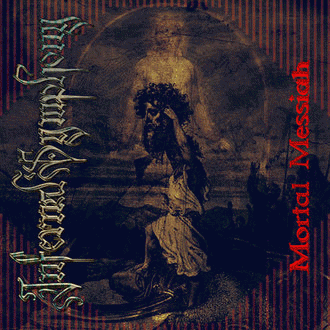 Infernal Symphony : Mortal Messiah